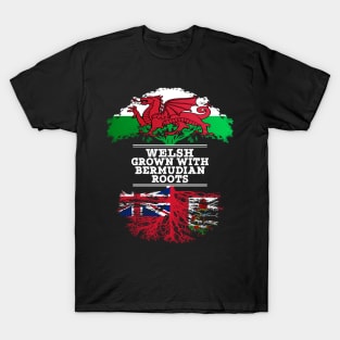 Welsh Grown With Bermudian Roots - Gift for Bermudian With Roots From Bermuda T-Shirt